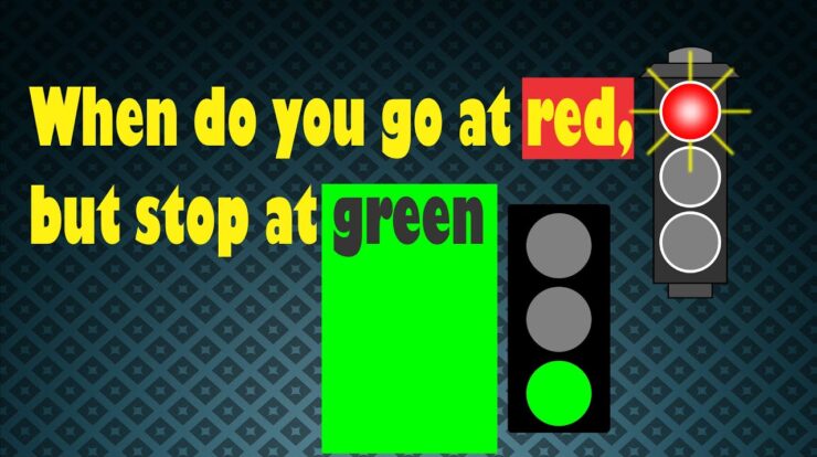 When do you stop at green and go at red